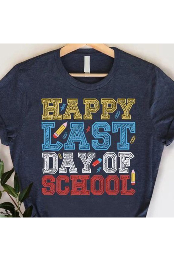 Hot Trending T-Shirt With Happy Last Day Of School, Teacher, School, Summer Teacher,Teacher Appreciation Tee,Summer Break Tee,Summer Gift Design Preview Only