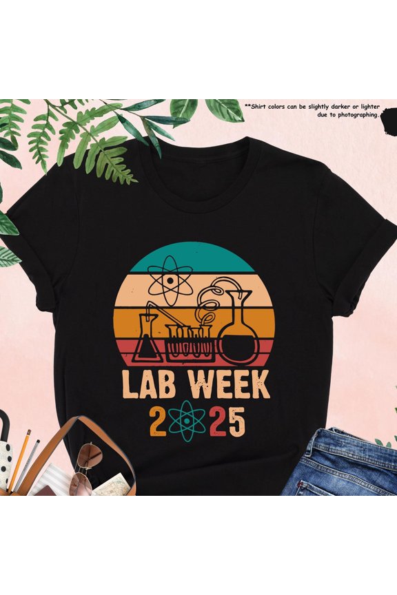 Hot Trending T-Shirt With Lab Week 2025, Lab Tech Gift, Laboratory, Science, Scientist, Lab Worker, Med Tech, Laboratory Scientist Design Preview Only