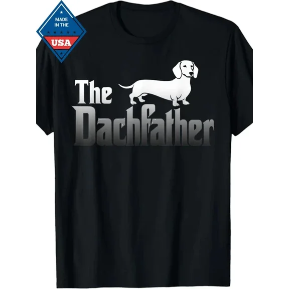 Hot Trending T-Shirt With 100% Made In Usa, 180G The Dachfather Dachshund Wiener Dog The Dogfather D