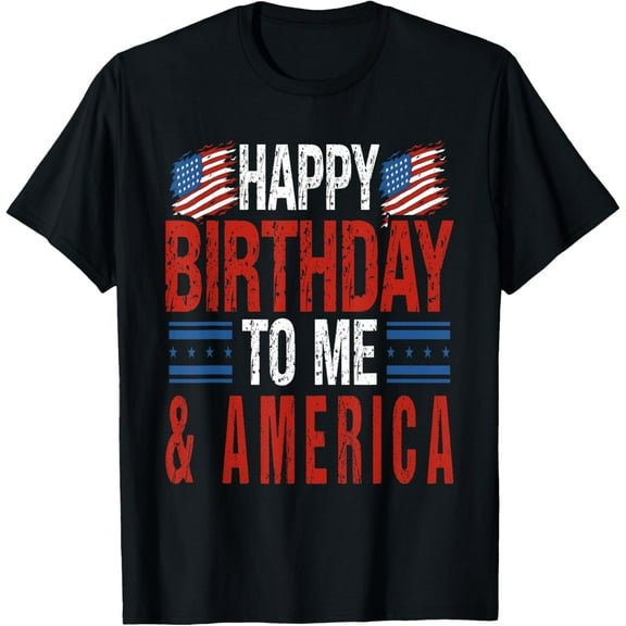 Hot Trending T-Shirt With 4Th Of July Birthday Happy Birthday To Me & America Us Flag T-Shirt Design Preview Only