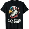 thumbnail image 1 of Hot Trending T-Shirt With 4Th Of July Eagle You Free Tonight Funny Patriot Men Women T-Shirt Design Preview Only, 1 of 5