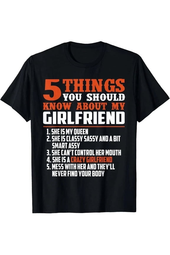 Hot Trending T-Shirt With 5 Things You Should Know About My Girlfriend Funny Design Preview Only