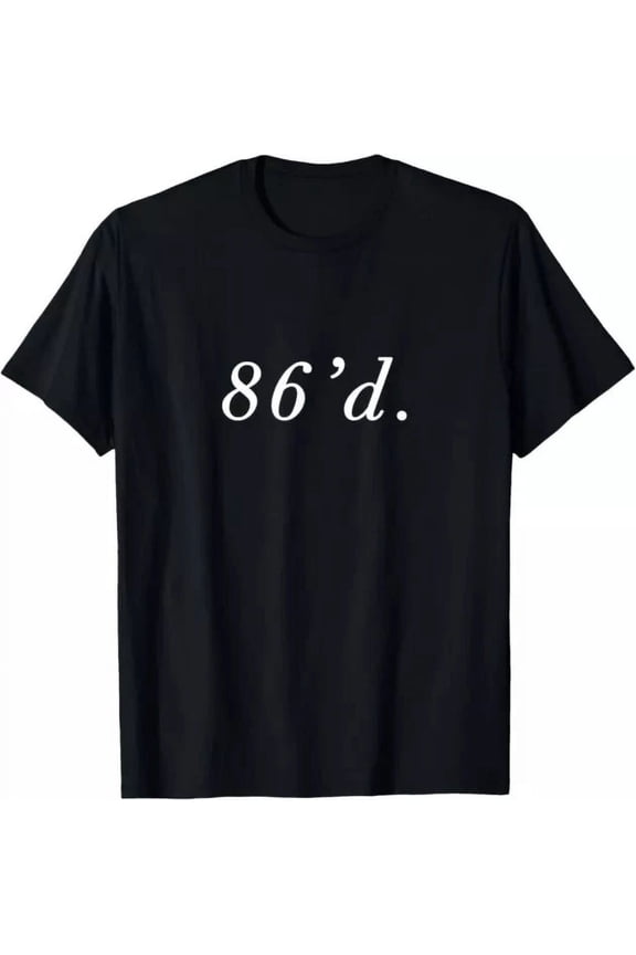 Hot Trending T-Shirt With 86 86 D Funny Chef Funny Restaurant Slang Design Preview Only