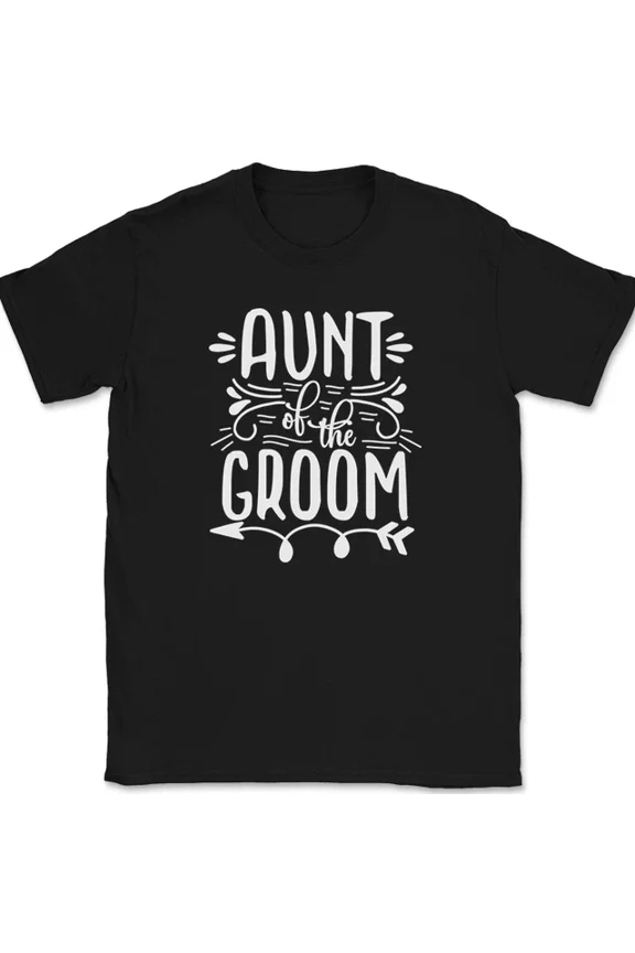 Hot Trending T-Shirt With Aunt Of The Groomwedding Party Bride Group Family Design Preview Only