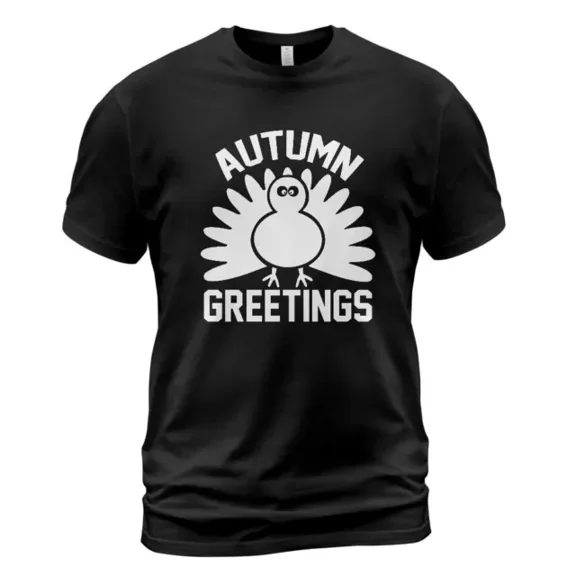 Hot Trending T-Shirt With Autumn Greetings T-Shirt, Grateful Vibes, Gift For Him Black T-Shirt S- Design Preview Only