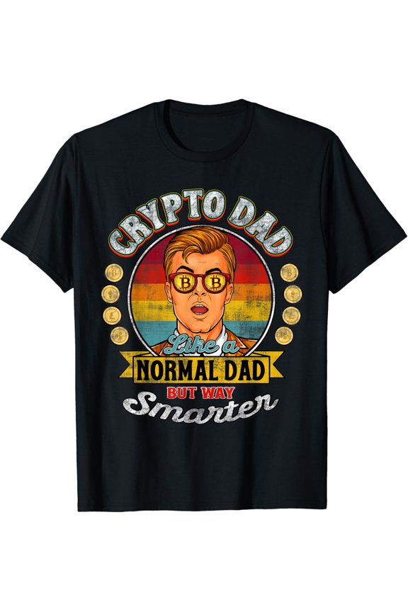 Hot Trending T-Shirt With Bitcoin Coin Miner Crypto Hodl Dad Just Like A Normal Dad