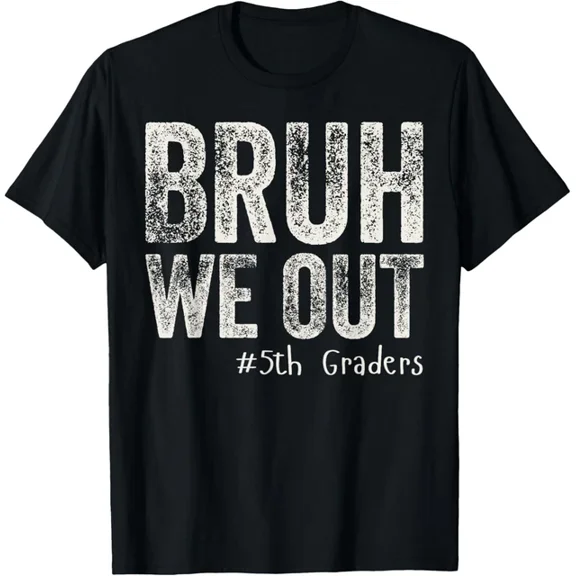 Hot Trending T-Shirt With Bruh We Out 5Th Graders Fifth Grade Graduation Class Of 2025 T Shirt