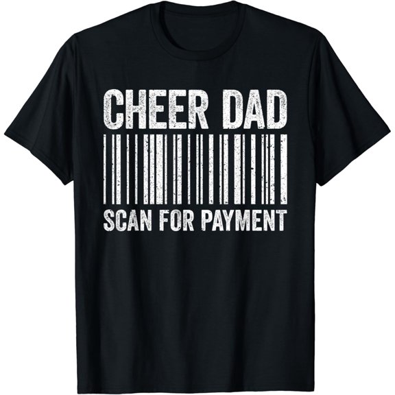 Hot Trending T-Shirt With Cheer Dad Scan For Paymentfather'S Day