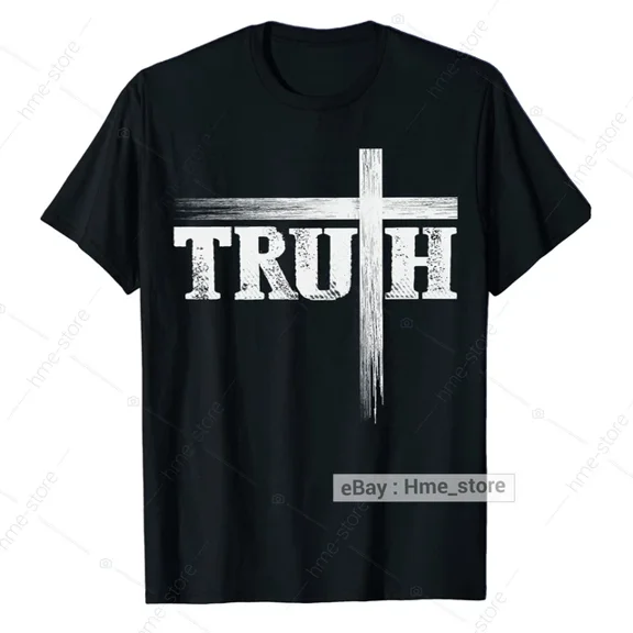 Hot Trending T-Shirt With Christian Truth Cross T-Shirt Faith In God Jesus Christ Catholic Religious Tee