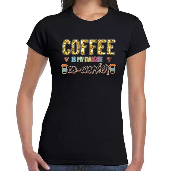 Hot Trending T-Shirt With Coffee Is My Favourite Co Worker , Funny Ring Spun Men'S Ladies Comfy T-Shirt , Design Preview Only