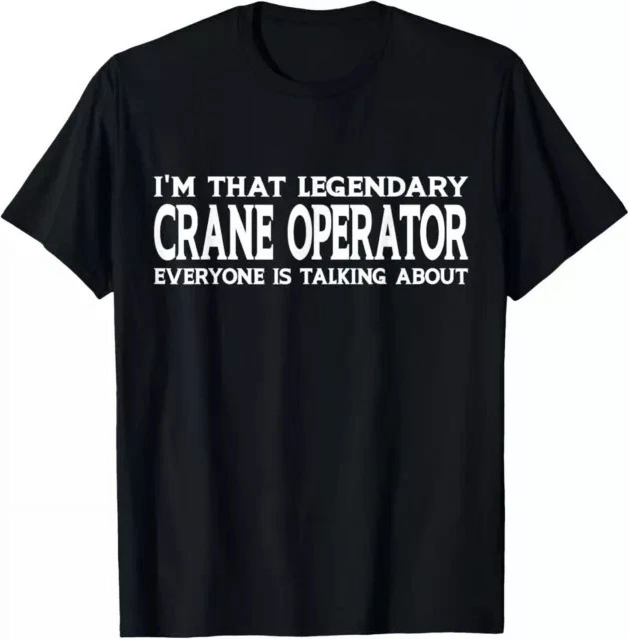Hot Trending T-Shirt With Crane Operator Job Title Employee Worker ...