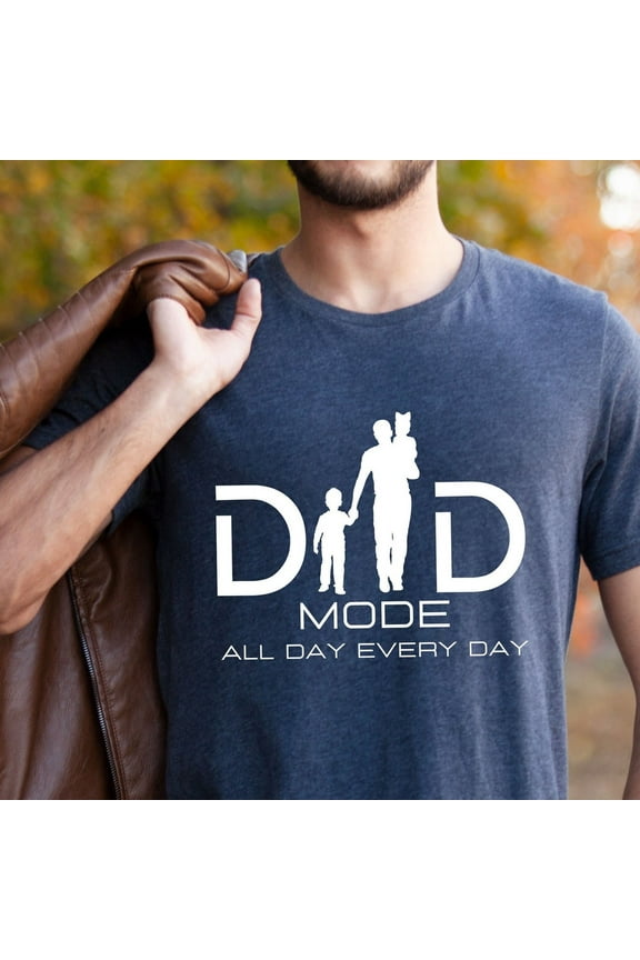 Hot Trending T-Shirt With Dad Mode All Day Every Day, Father Mode, Father Day Gift, Fathers Day, Daddy, Daddy Birthday, Dad Design Preview Only