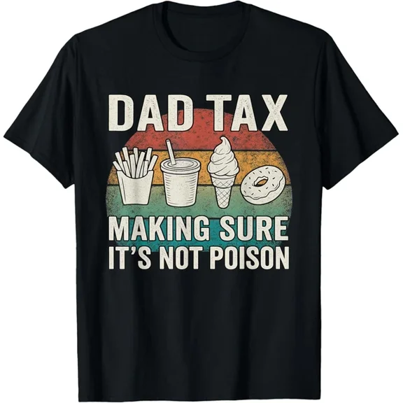 Hot Trending T-Shirt With Dad Tax Funny Retro Food Fathers Day Dad Tax Shirt For Men T Shirt Funny Gift Id Design Preview Only