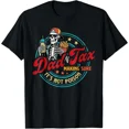 thumbnail image 1 of Hot Trending T-Shirt With Dad Tax Making Sure It'S Not Poison Skeleton Dad Tax T-Shirt, 1 of 5