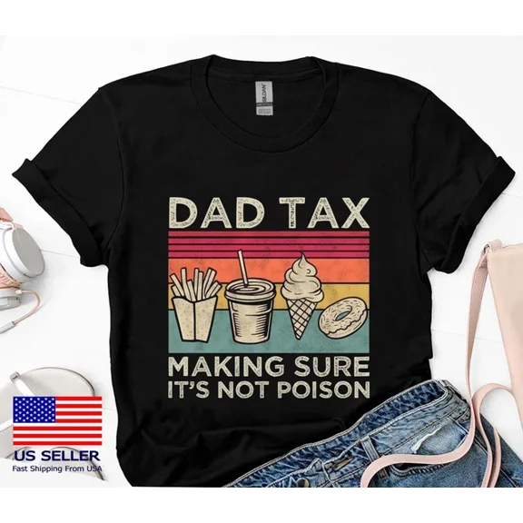 Hot Trending T-Shirt With Dad Tax Shirt, Funny Dad Shirt, Fathers Day Shirt, Funny Dad Jokes T-Shirt Design Preview Only