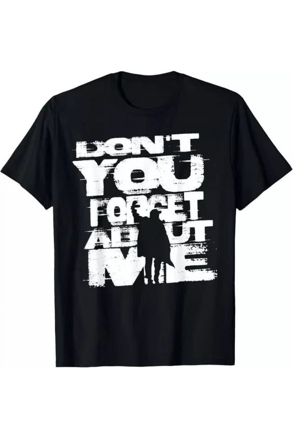 Hot Trending T-Shirt With Designer Don T You Forget About Me 80 S Movie Design Preview Only