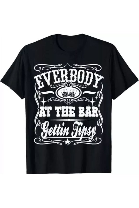 Hot Trending T-Shirt With Everybody At The Bar Gettin Tipsy Whiskey Shirt Design Preview Only