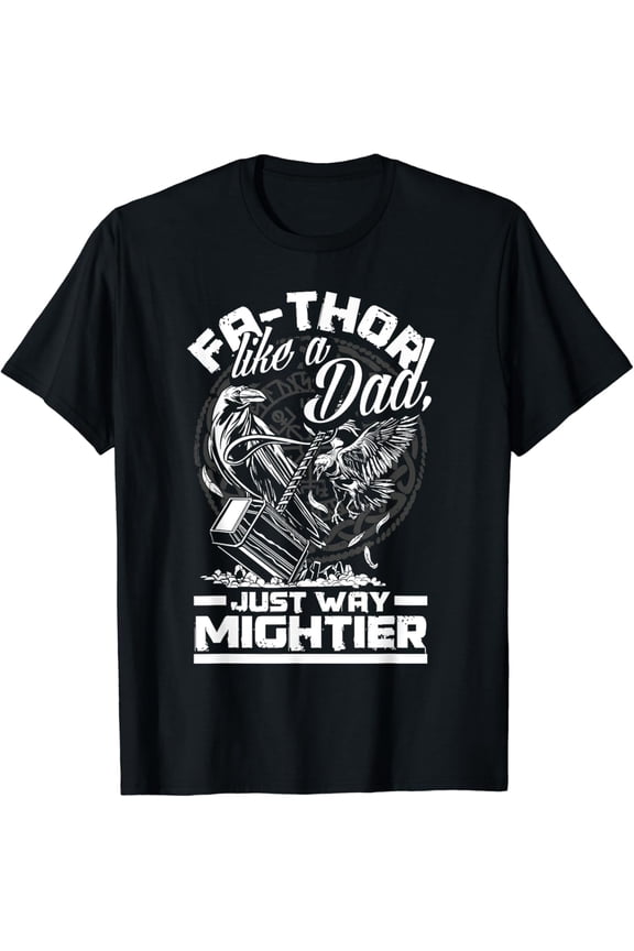 Hot Trending T-Shirt With Fa-Thor Like A Dad Just Way Mightier Viking Father'S Day