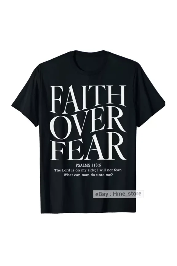 Hot Trending T-Shirt With Faith Over Fear T-Shirt Christians Lord Religious Bible Verse Christ Followers