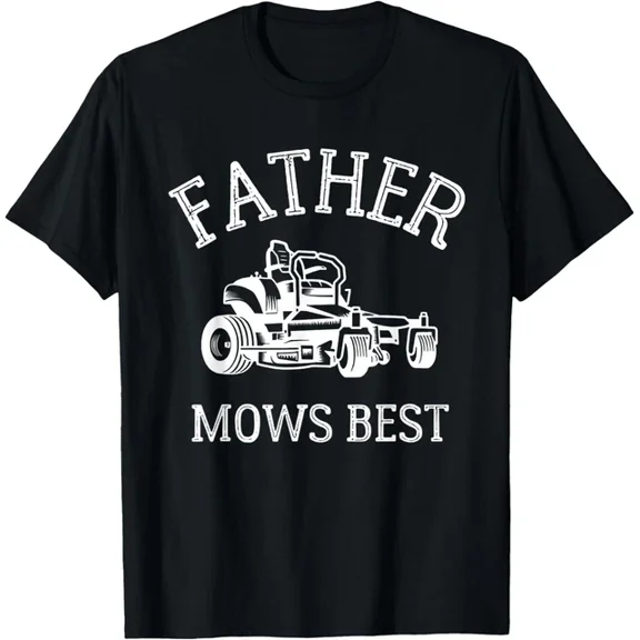 Hot Trending T-Shirt With Father Mows Best Funny Riding Mower T-Shirt, Father'S Day Gift, Unisex Tee Design Preview Only