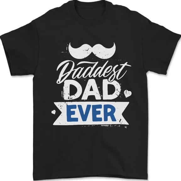 Hot Trending T-Shirt With Fathers Day Daddest Dad Ever Mens T-Shirt 100% Cotton Design Preview Only