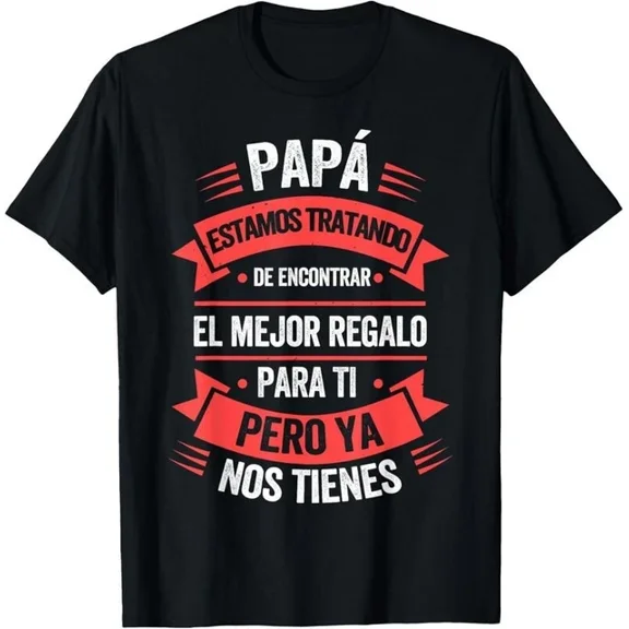 Hot Trending T-Shirt With Fathers Day Shirt Spanish Dad From Daughter Son T-Shirt