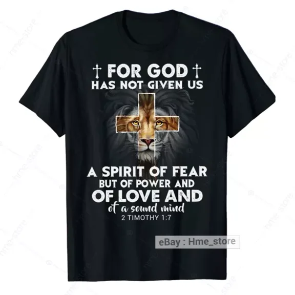 Hot Trending T-Shirt With For God Has Not Given Spirit Of Fear Christian Quote T-Shirt Bible Religion Tee