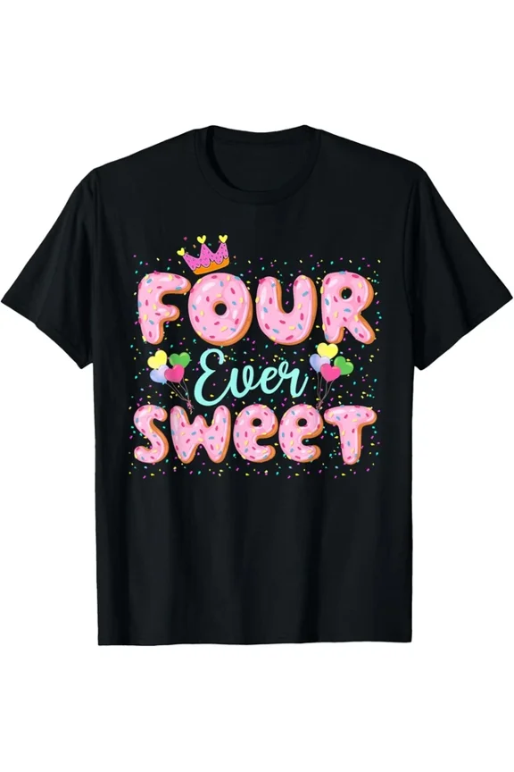 Hot Trending T-Shirt With Four Ever Sweet Donut Girls 4Th Birthday 4 Yrs Old 2021 T-Shirt Design Preview Only