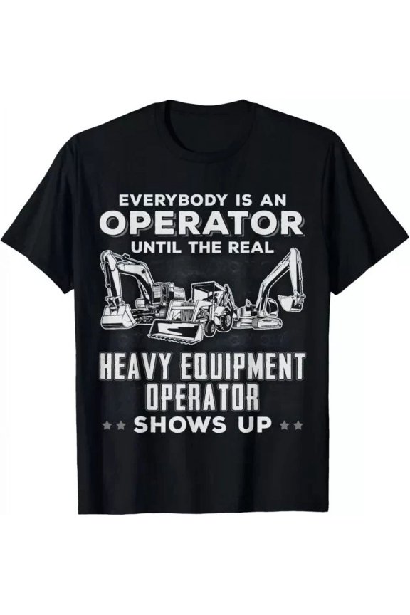 Hot Trending T-Shirt With Funny Heavy Equipment Excavator Bulldozer Backhoe Operator Design Preview Only