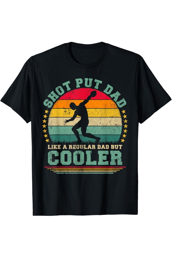 Hot Trending T-Shirt With Funny Shot Put Dad Like A Regular Dad Shot Put Father'S Day