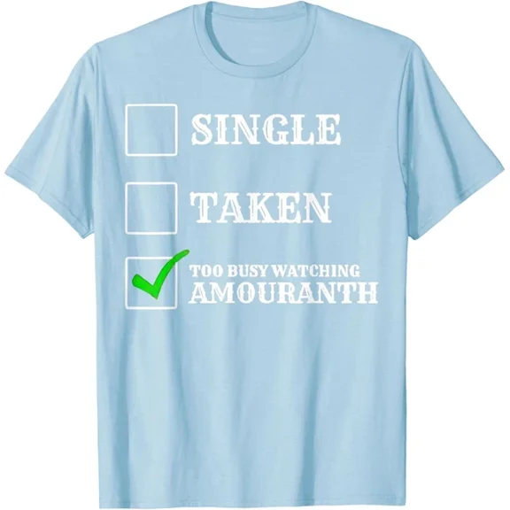 Hot Trending T-Shirt With Funny Single Taken Too Busy Watching Amouranth T-Shirt Design Preview Only