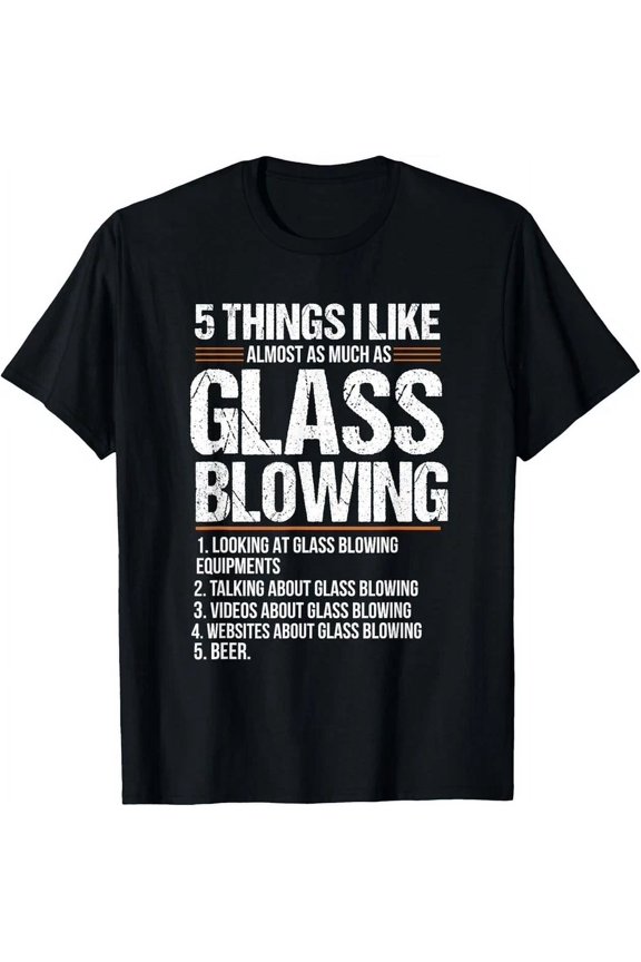 Hot Trending T-Shirt With Glassblowing Funny Things Glblower Artist Gifts Design Preview Only