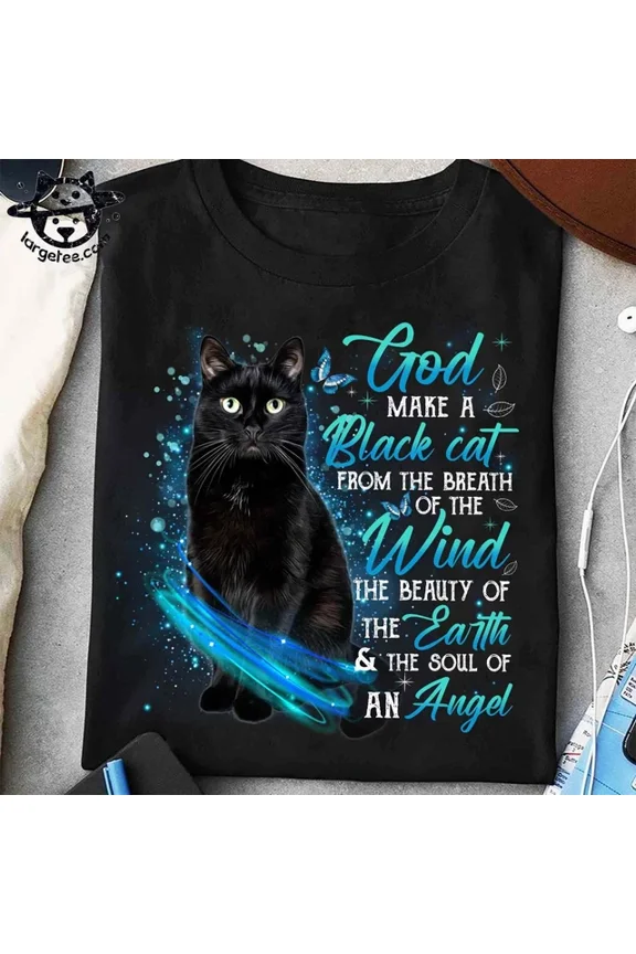 Hot Trending T-Shirt With God Black Cat ' God Make A Black Cat From The Breath Of The Wind The Beauty Design Preview Only
