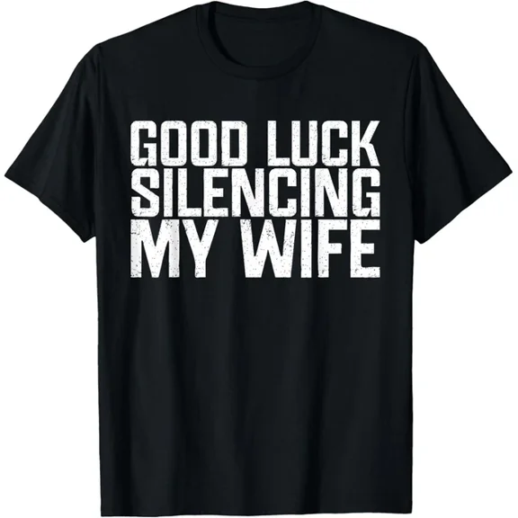 Hot Trending T-Shirt With Good Luck Silencing My Wife – Marriage Humor T-Shirt