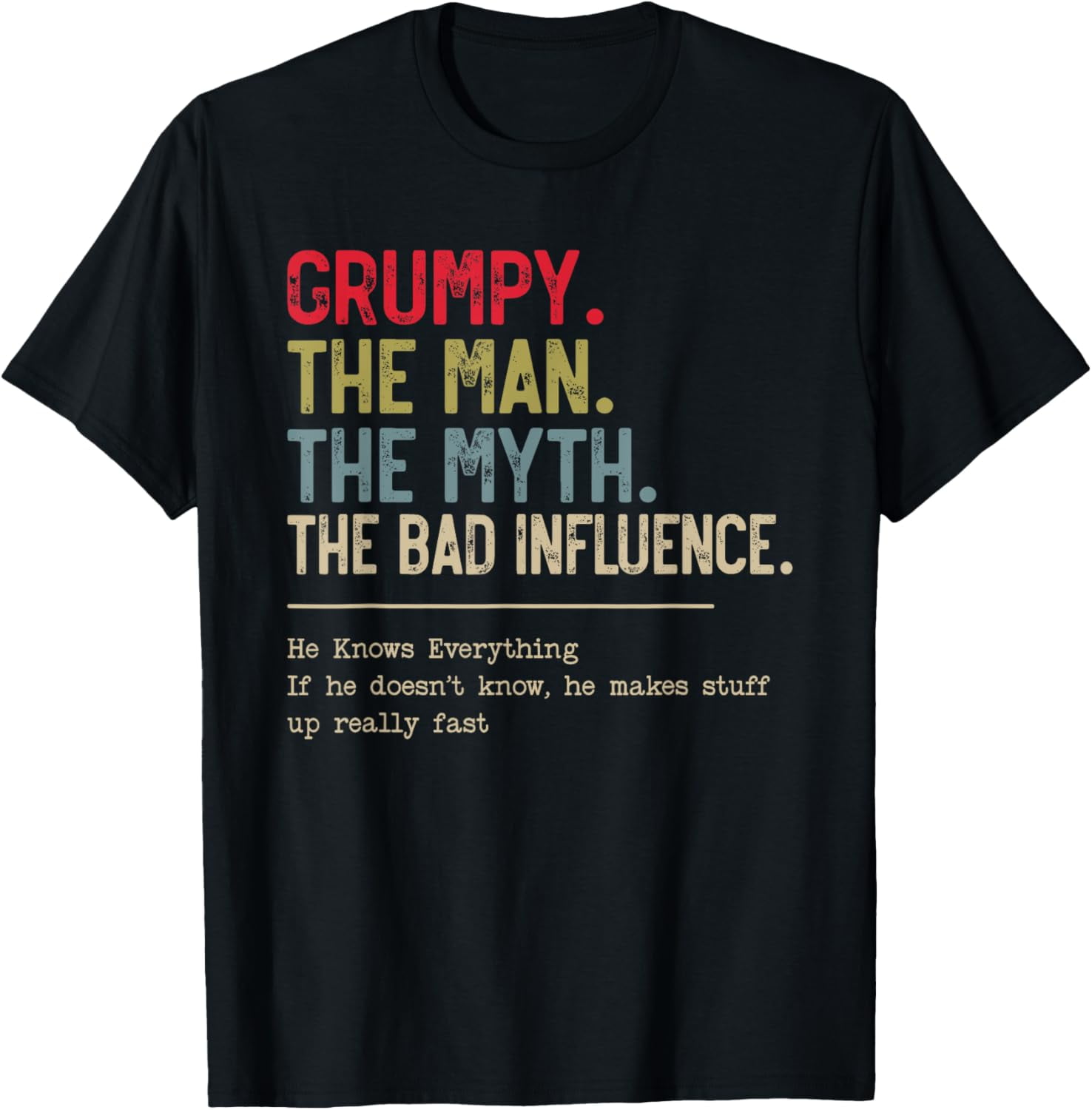Hot Trending T-Shirt With Grumpy The Man The Myth The Bad Influence ...