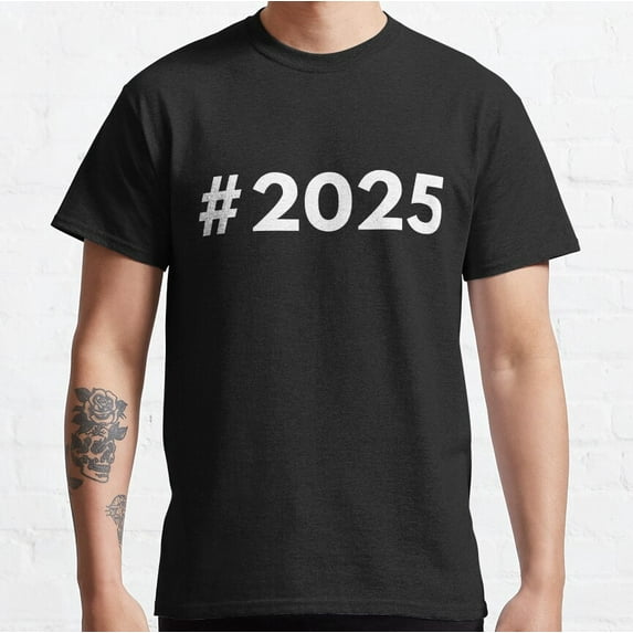 Hot Trending T-Shirt With Hashtag 2025 Design Preview Only