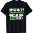 thumbnail image 1 of Hot Trending T-Shirt With Hip Surgery Completed - Get Well Hip Replacement Recovery Design Preview Only, 1 of 3