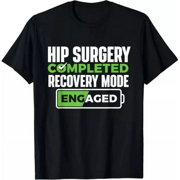 Hot Trending T-Shirt With Hip Surgery Completed - Get Well Hip Replacement Recovery Design Preview Only