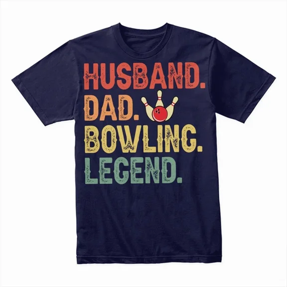 Hot Trending T-Shirt With Husband Dad Bowling Legend T-Shirt, Funny Bowler Gift For Fathers, Bowling Tee Design Preview Only