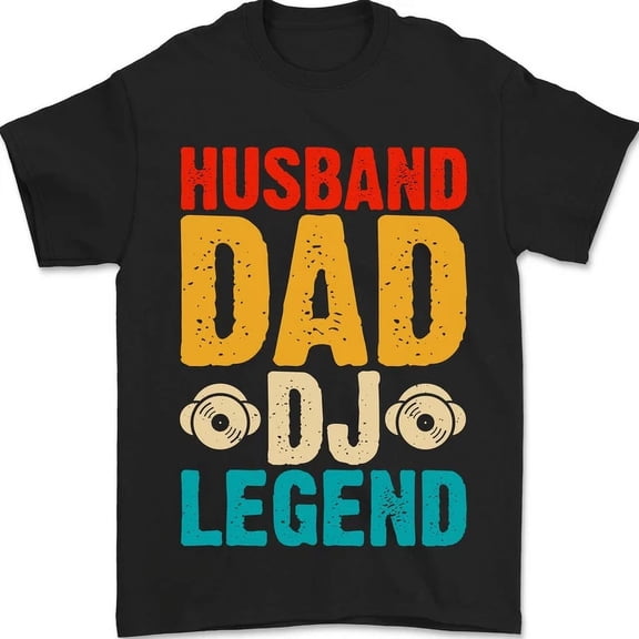 Hot Trending T-Shirt With Husband Dad Dj Legend Fathers Day Mens T-Shirt Cotton Design Preview Only