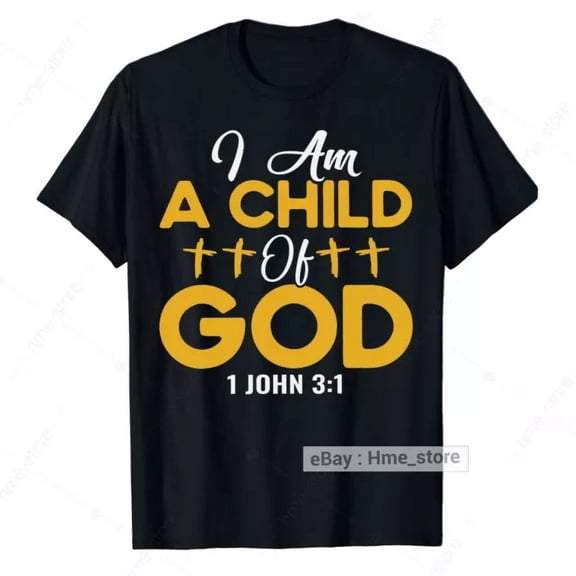Hot Trending T-Shirt With I Am A Child Of God T-Shirt Christian Bible Verse John 3:1 Faith In Jesus Christ