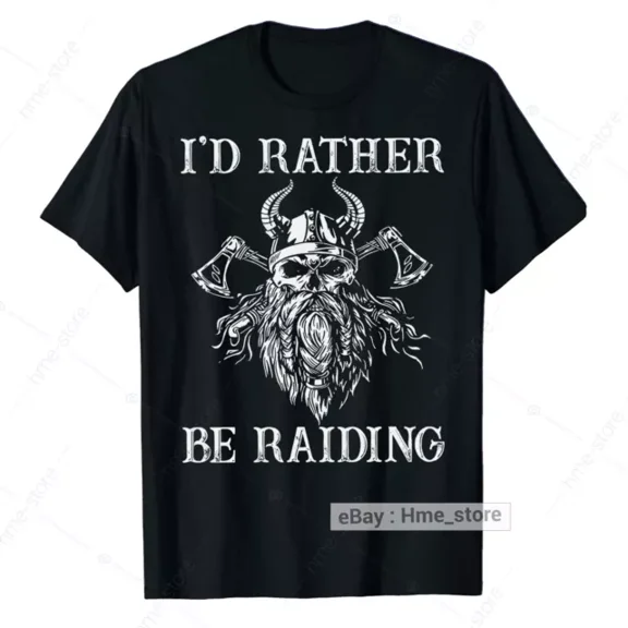 Hot Trending T-Shirt With I'D Rather Be Raiding Viking Warrior T-Shirt Norse Myths Skull Odin Valhalla Tee