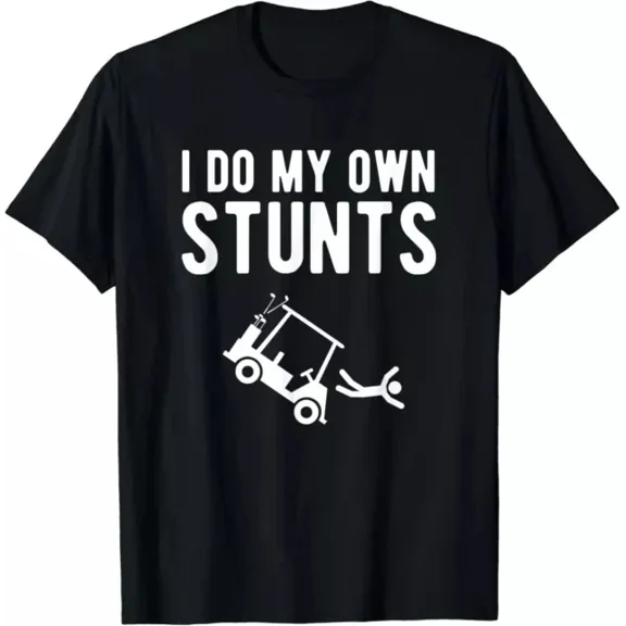 Hot Trending T-Shirt With I Do My Own Stunts Funny Golf Cart Design Preview Only