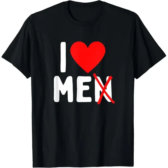 Hot Trending T-Shirt With I Love Men With N Crossed Out Design Preview Only