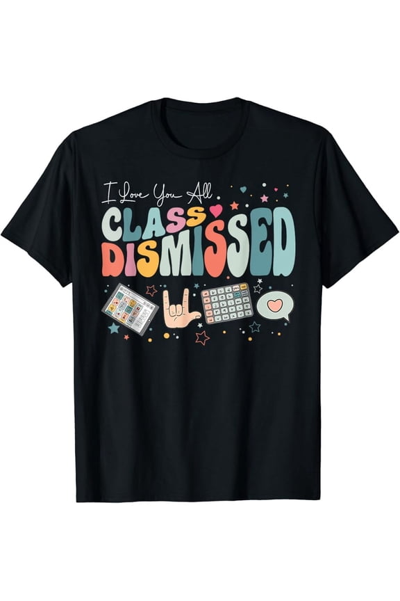 Hot Trending T-Shirt With I Love You All Cldismissed Last Day Of School Groovy Slp Design Preview Only