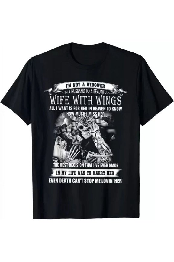 Hot Trending T-Shirt With I'M Not A Widower I'M Husband To A Beautiful Wife With W Gift S Design Preview Only
