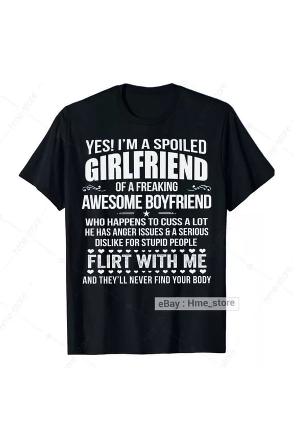 Hot Trending T-Shirt With I'M Spoiled Girlfriend T-Shirt From Awesome Boyfriend Love Girlfriend Tee