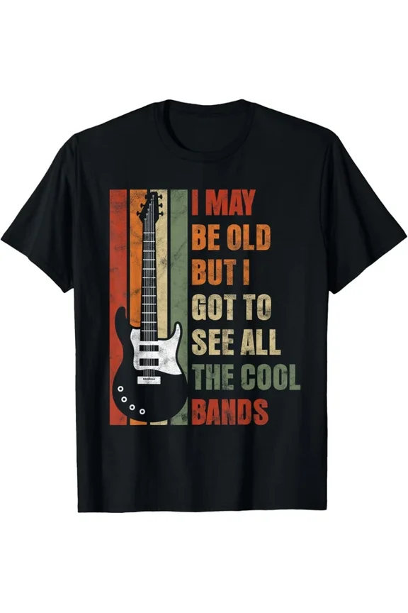 Hot Trending T-Shirt With I May Be Old But I Got To See All The Cool Bands Vintage T-Shirt Design Preview Only