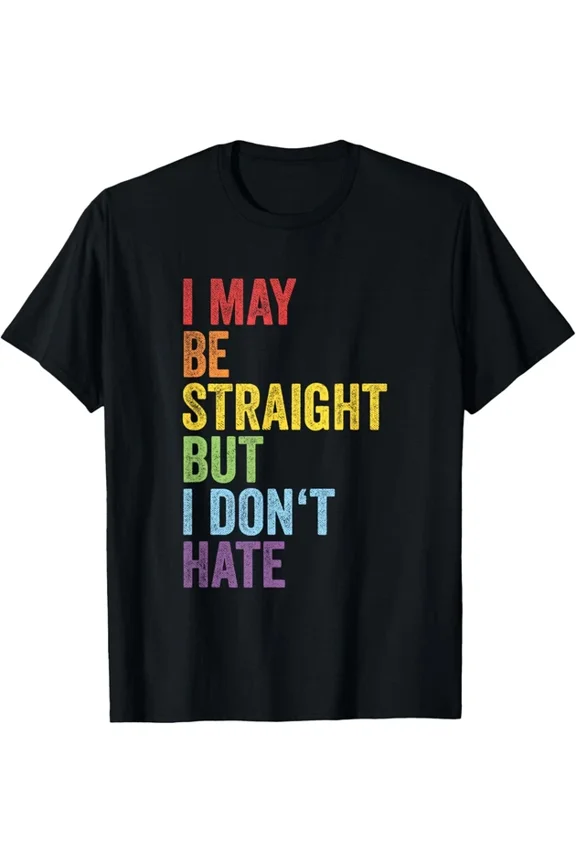 Hot Trending T-Shirt With I May Be Straight But I Dont Hate Lgbtq Merch Gay Pride T-Shirt Design Preview Only