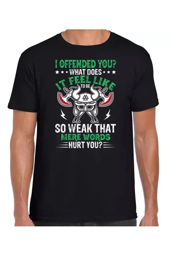 Hot Trending T-Shirt With I Offended You? Mere Words Unisex Funny Viking T-Shirt Ring Spun Comfy T-Shirt Design Preview Only